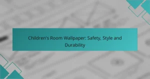 Children’s Room Wallpaper: Safety, Style and Durability