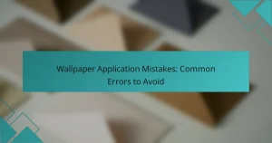 Wallpaper Application Mistakes: Common Errors to Avoid