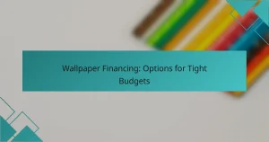 Wallpaper Financing: Options for Tight Budgets
