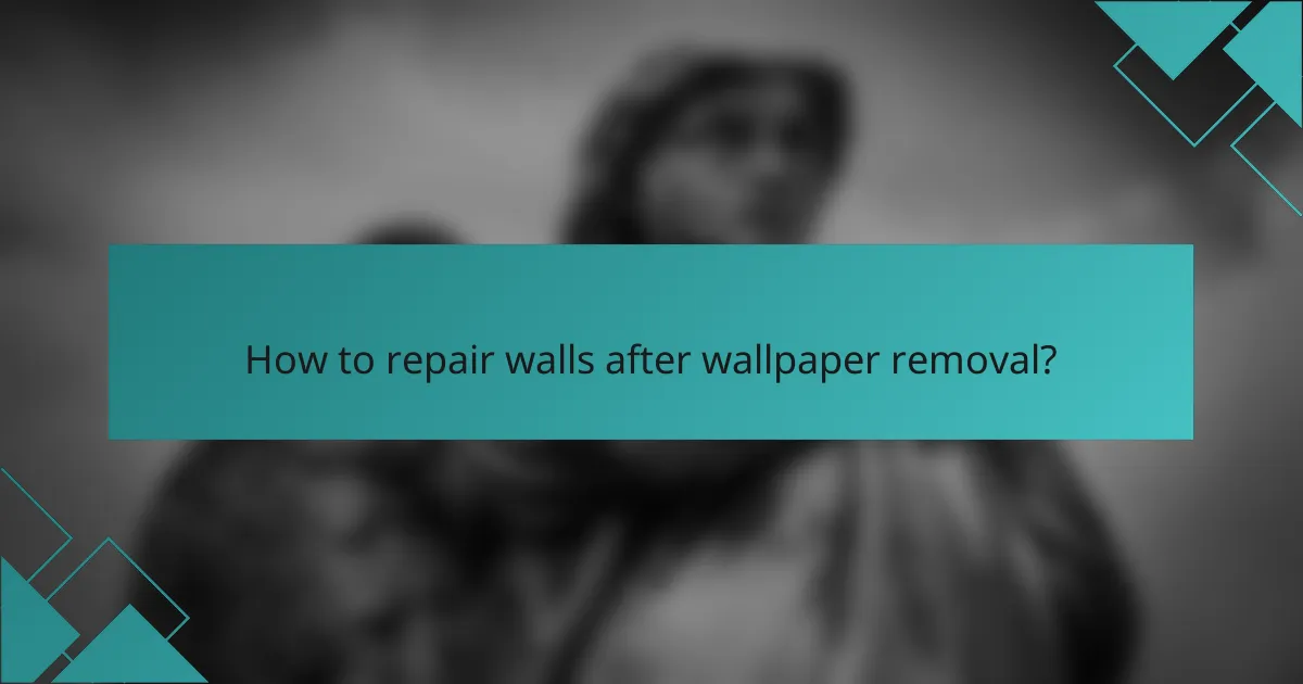 How to repair walls after wallpaper removal?